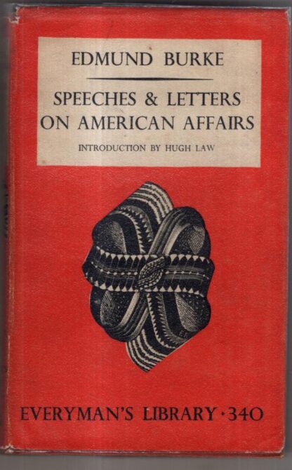 Speeches and Letters on American Affairs : Edmund Burke