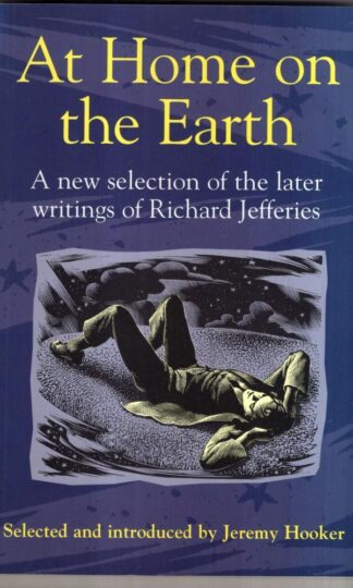 At Home on the Earth : Jeremy Hooker (Compiler)