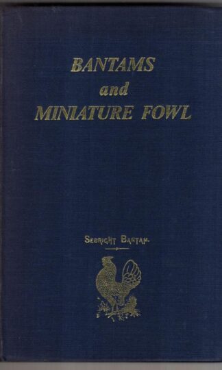 Bantams And Miniature Fowl : W. H. Silk