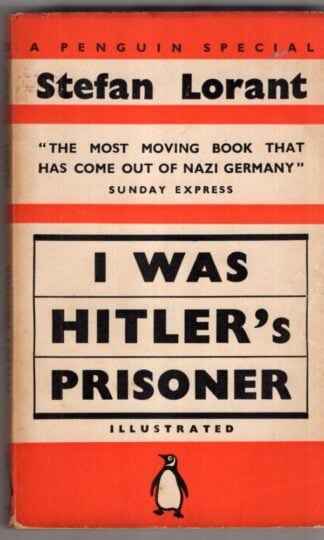 I Was Hitler's Prisoner:Stefan Lorant