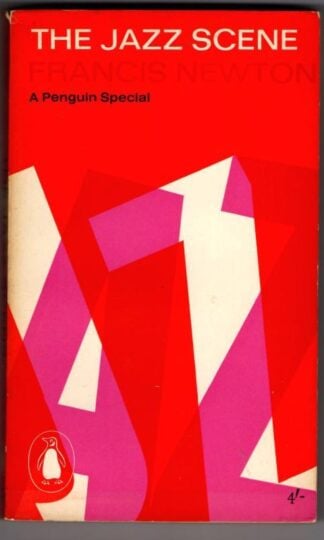 The Jazz Scene: A Penguin Special : Francis Newton