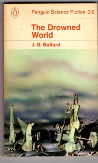The Drowned World : J. G. Ballard