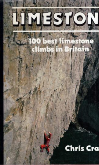 Limestone: 100 Best Limestone Climbs in Britain:Chris Craggs