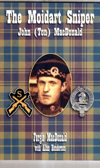 The Moidart Sniper: John (Ton) MacDonald : Fergie MacDonald
