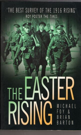 The Easter Rising:Brian Barton Michael Foy
