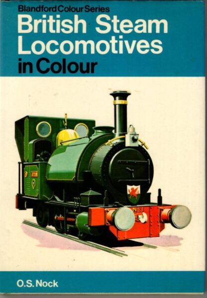 British Steam Locomotives in Colour : O. S. Nock