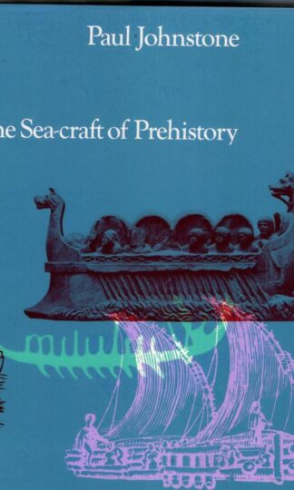 Sea Craft of Prehistory : Paul Johnstone