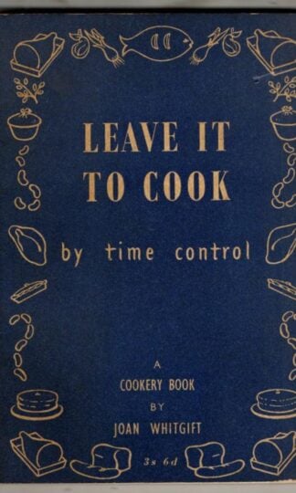 Leave It To Cook by time control : Joan Whitgift