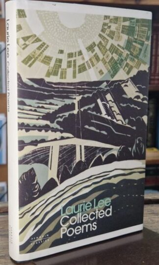 Collected Poems (Penguin Modern Classics) : Laurie Lee