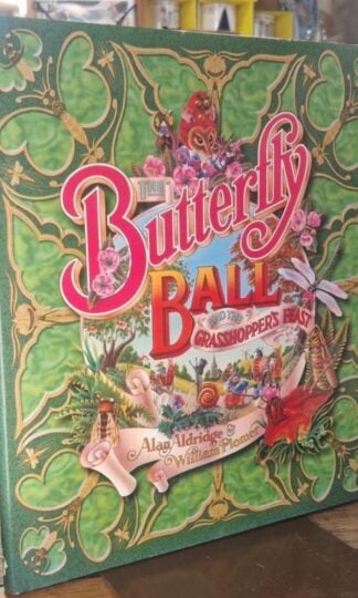 The Butterfly Ball & The Grasshopper's Feast : Alan Aldridge and William Plomer