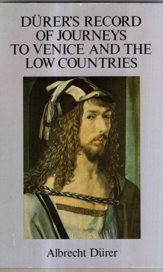 Durer's Record of Journeys to Venice and the Low Countries. : Roger Fry (ed)