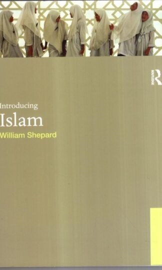 Introducing Islam (World Religions) : William E. Shepard