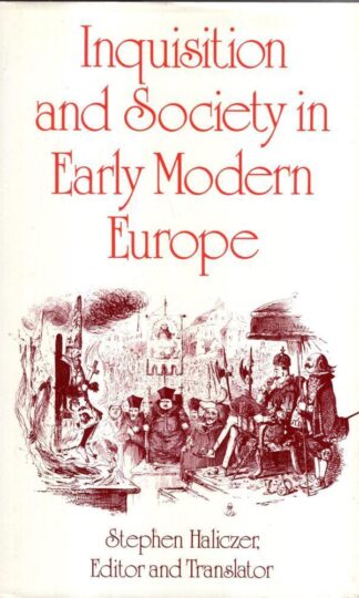Inquisition and Society in Early Modern Europe : Stephen Haliczer