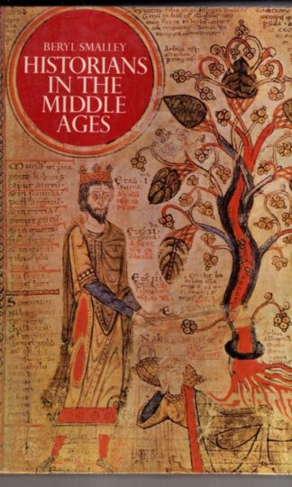 Historians in the Middle Ages : Beryl Smalley