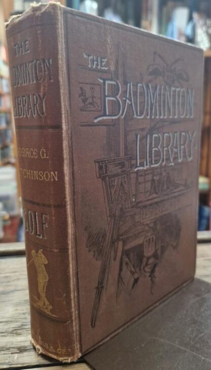 Golf (The Badminton Library) : Horace G. Hutchinson