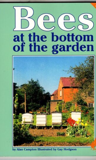Bees at the Bottom of the Garden : Alan Campion