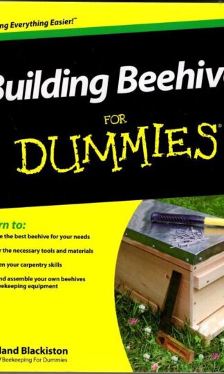 Building Beehives For Dummies (For Dummies Series) : Howland Blackiston