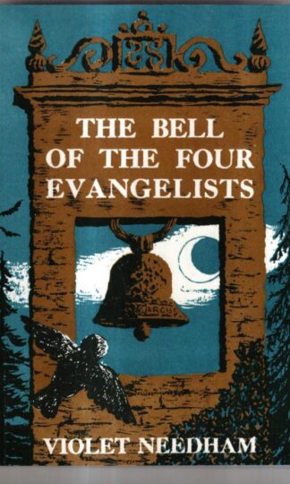 The Bell of the Four Evangelists : Violet Needham