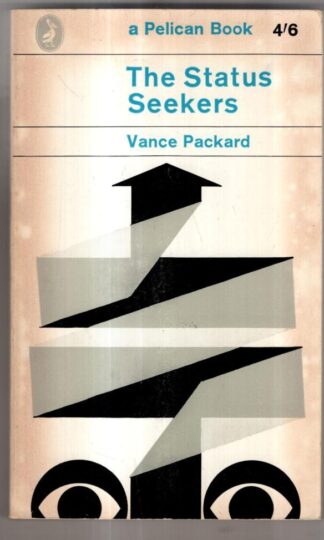 The Status Seekers : Vance Packard