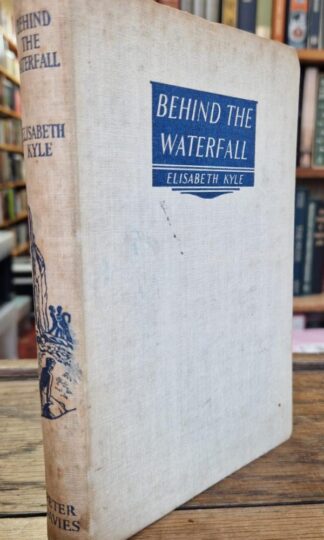 Behind the Waterfall : Elisabeth Kyle