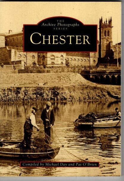 Chester: The Archive Photographs Series : Mike Day (Compiler)