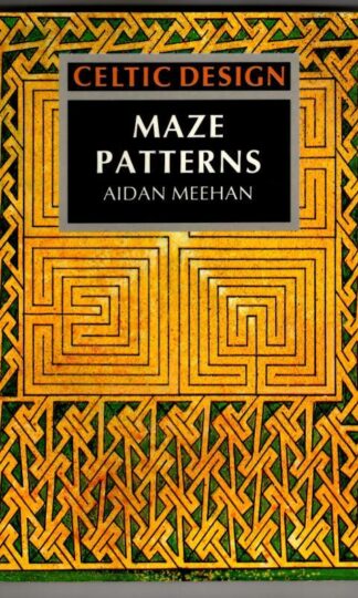 Celtic Design: Maze Patterns : Aidan Meehan