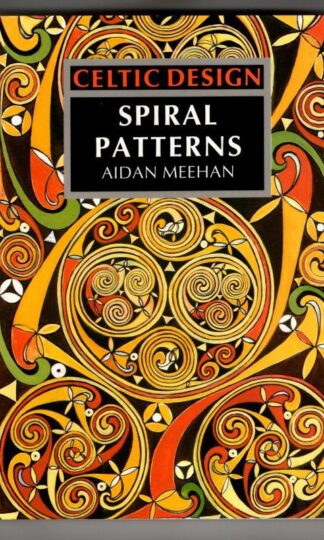 Celtic Design: Spiral Patterns : Aidan Meehan