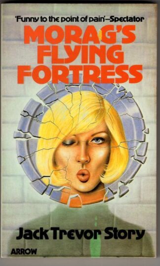 Morag's Flying Fortress : Jack Trevor Story