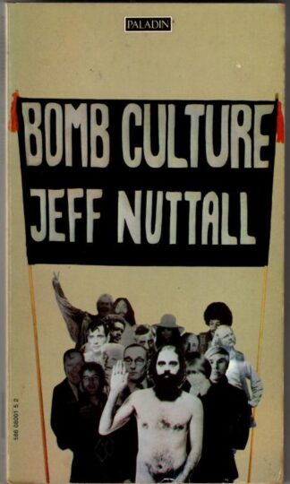 Bomb Culture : Jeff Nuttall