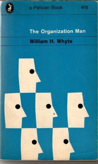 The Organization Man : William H. Whyte