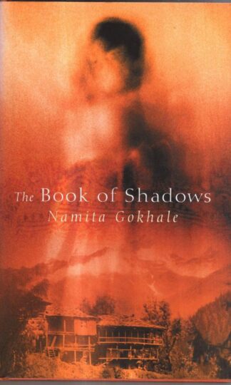 The Book Of Shadows : Namita Gokhale