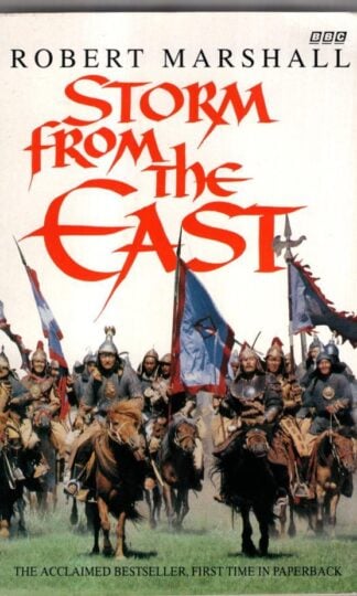 Storm from the East: From Genghis Khan to Khubilai Khan (BBC):Robert Marshall