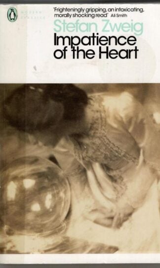 Impatience of the Heart : Stefan Zweig