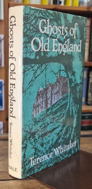 Ghosts of Old England : Terence Whitaker