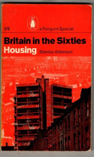 Britain in the Sixties: Housing : Stanley Alderson