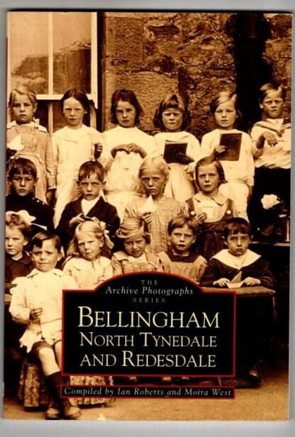 Bellingham, North Tynedale and Redesdale: Images of England : Ian Roberts