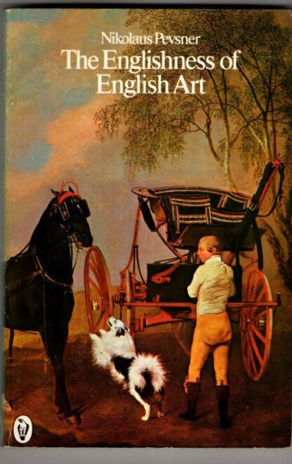 The Englishness of English Art : Nikolaus Pevsner