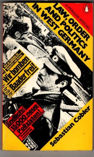 Law, Order And Politics in West Germany : Sebastian Cobler