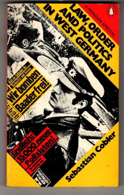Law, Order And Politics in West Germany : Sebastian Cobler