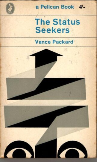The Status Seekers : Vance Packard