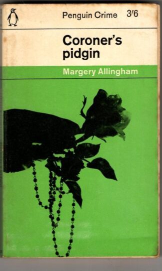 Coroner's Pidgin : Margery Allingham