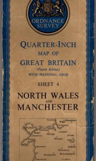 Quarter-Inch Map of Great Britain. Sheet 4 North Wales & Manchester : Ordnance Survey