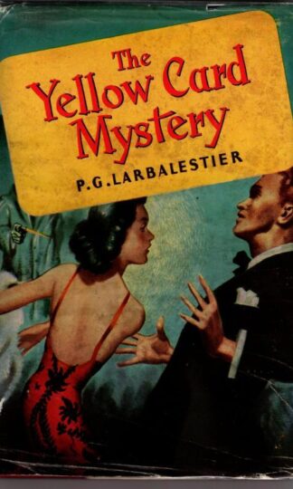 The Yellow card mystery : P.G. Larbalestier