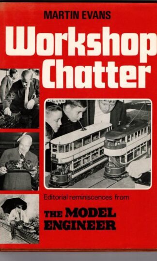 Workshop Chatter: A Bedside Book for Model Engineers : Martin Evans