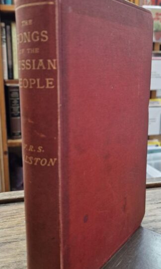 The Songs of the Russian People : W. R. S. Ralston