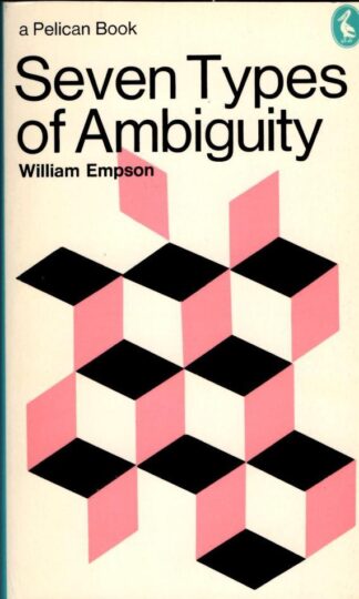 Seven Types of Ambiguity (Pelican S.) : William Empson