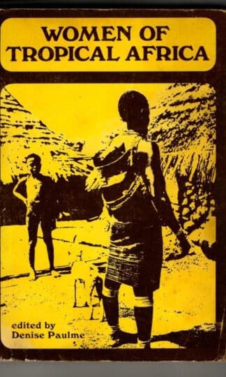 Women of Tropical Africa : Denise Paulme