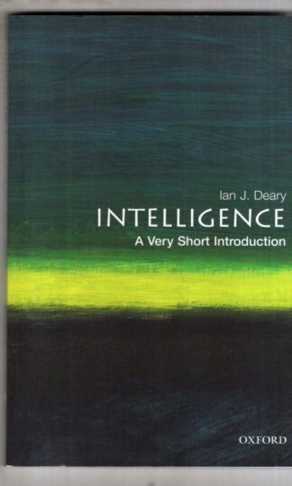 Intelligence: A Very Short Introduction : Ian J. Deary