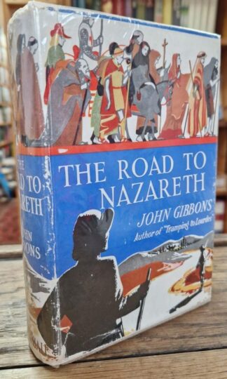 Road to Nazareth: Through Palestine Today : John Gibbons