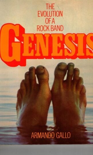 Genesis - The Evolution Of A Rock Band : Armando Gallo